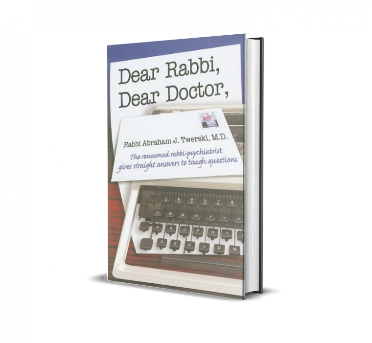 Dear Rabbi, Dear Doctor: The Renowned Rabbi-Psychiatrist Gives Straight Answers to Tough Questions