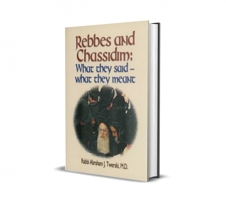 Rebbes and Chassidim: What They Said – What They Meant