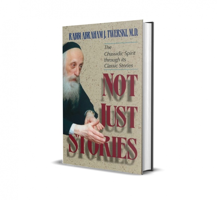 Not Just Stories: The Chassidic Spirit Through Its Classic Stories